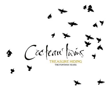 Cocteau Twins -  Treasure Hiding, The Fontana Years